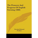 The Pioneers And Progress Of English Farming (1888)