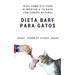 Dieta BARF para gatos: Guía completa para alimentar a tu gato con comida natural