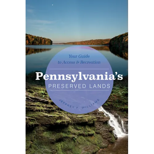 Pennsylvania's Preserved Lands: Your Guide to Access and Recreation