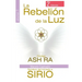 La Rebelión de la Luz: Código Ash Ra