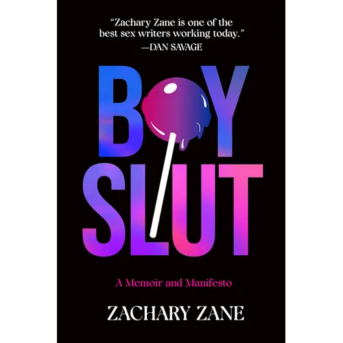 Boyslut: A Memoir and Manifesto