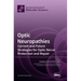 Optic Neuropathies: Current and Future Strategies for Optic Nerve Protection and Repair