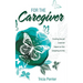 For the Caregiver: Providing Yourself Emotional Support on Your Caregiving Journey