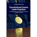 Constitutional Justice under Populism: The Transformation of Constitutional Jurisprudence in Hungary since 2010