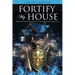 Fortify My House: Obtaining Deliverance & Lifelong Freedom