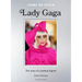 Icons of Style: Lady Gaga: The Story of a Fashion Legend