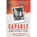 Capable: A Story of Triumph For Children the World has Judged as "Different"