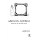 A Return to the Object: Alfred Gell, Art, and Social Theory