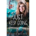 Just Keep Going