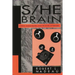 S/He Brain: Science, Sexual Politics, and the Myths of Feminism