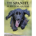 Spaniel Survival Guide