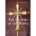 The Deaths of the Popes: Comprehensive Accounts, Including Funerals, Burial Places and Epitaphs