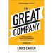 In Great Company: How to Spark Peak Performance by Creating an Emotionally Connected Workplace