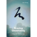 Braving Uncertainty: Maps for the Journey