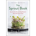 The Sprout Book: Tap Into the Power of the Planet's Most Nutritious Food