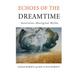 Echoes of the Dreamtime: Australian Aboriginal Myths
