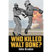 Who Killed Walt Bone: "Breaking Bad" Meets "The Karate Kid" in the 1970s