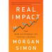 Real Impact: The New Economics of Social Change