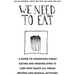 We Need to Eat!: A Guide to Consciously Cheap Eating