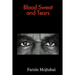 Blood Sweat and Tears