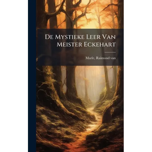 De Mystieke Leer Van Meister Eckehart