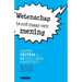 Wetenschap is ook maar een mening