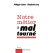 Notre Metier a Mal Tourne