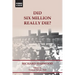 Did Six Million Really Die?