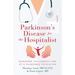 Parkinson's Disease for the Hospitalist: Managing the Complex Care of a Vulnerable Population