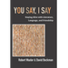 You Say, I Say: Staying Alive with Literature, Language, and Friendship