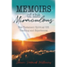 Memoirs of the Miraculous: New Testament Spiritual Gift Teaching and Experiences