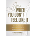 Sex When You Don't Feel Like It: The Truth about Mismatched Libido and Rediscovering Desire