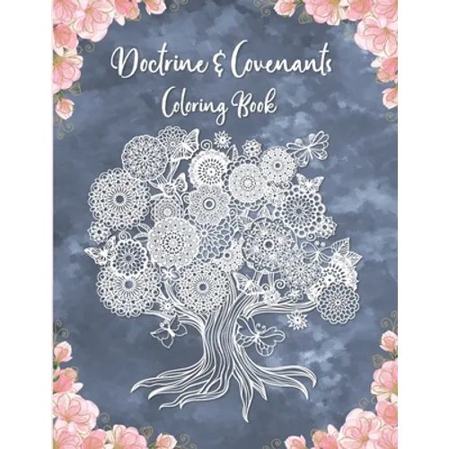 Doctrine & Covenants Coloring Book: A LDS Coloring Booking With Scripture Quotes From D&C