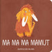 Ma Ma Ma Mamut / Ma Ma Ma Mammoth