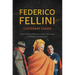 Federico Fellini: Centenary Essays