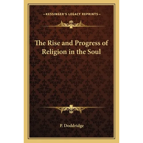 The Rise and Progress of Religion in the Soul