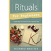 Rituals for Beginners: Simple Ways to Connect to Your Spiritual Side