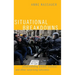 Situational Breakdowns: Understanding Protest Violence and Other Surprising Outcomes