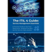 The ITIL 4 Guide: Service Management Essentials: A Practical Guide to the Four Dimensions, Guiding Principles, and the Service Value System