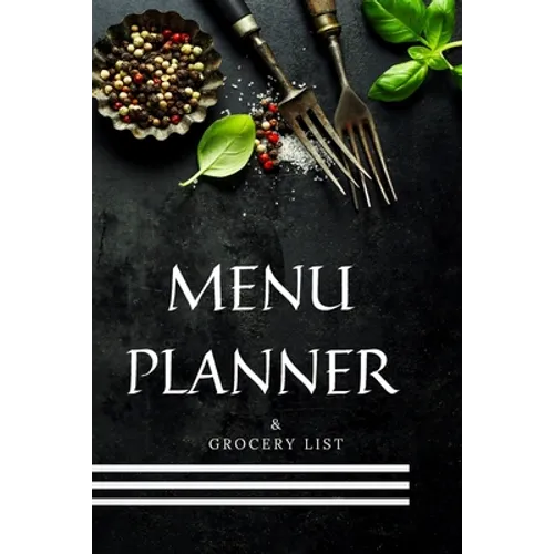 Meal Planner & Grocery List: Weekly Meal Planner and Grocery List