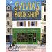 Sylvia's Bookshop: The Story of Paris's Beloved Bookstore and Its Founder (as Told by the Bookstore Itself!)