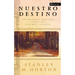 Una Nuestro Destino: Ense��anzas B��blicas Sobre Los ��ltimos Tiempos = Our Destiny