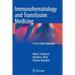 Immunohematology and Transfusion Medicine: A Case Study Approach