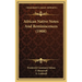 African Native Notes And Reminiscences (1908)