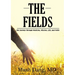 The Fields: Our Journey Through Medicine, Mission, Life, and Faith
