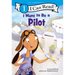 I Want to Be a Pilot: A My Community I Can Read