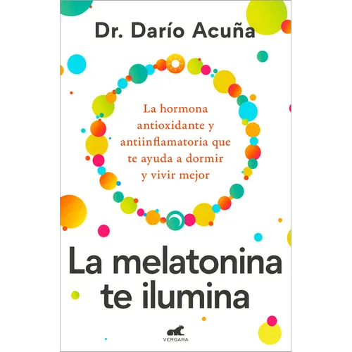 La Melatonina Te Ilumina / Melatonin: The Light of the Night