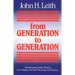From Generation to Generation: The Renewal of the Church According to Its Own Theology and Practice