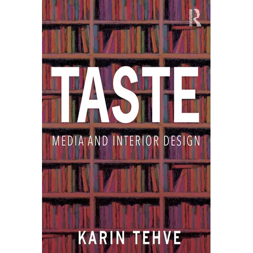 Taste: Media and Interior Design