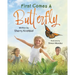 First Comes a Butterfly
